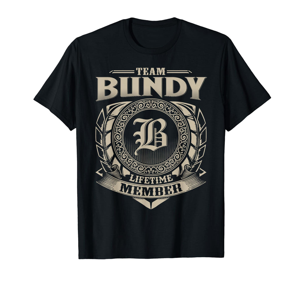 Team Bundy Lifetime Member Bundy Name T-Shirt - Trendy Graphic Unisex - T-Shirt, Sweatshirt, Hoodie