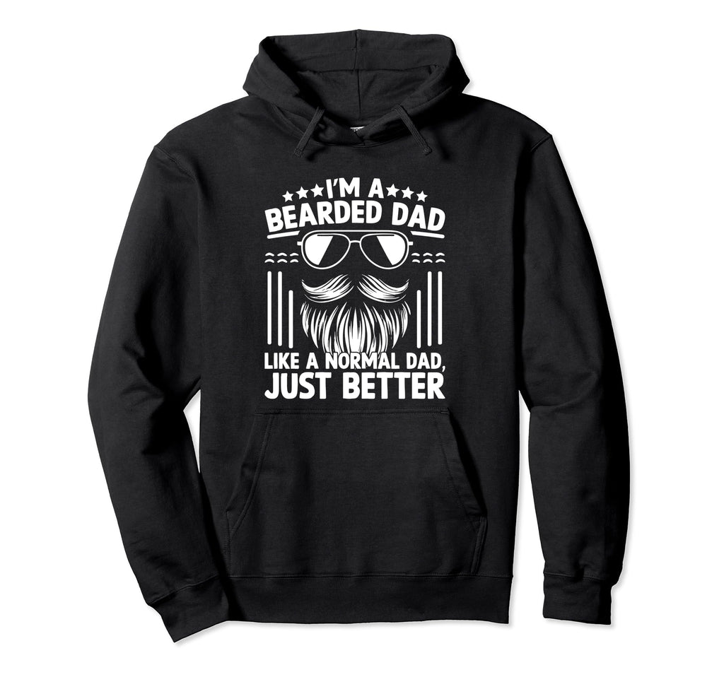 Im Bearded Dad Like Normal Dad Just Hoodie - Minimalist Print for Adults - T-Shirt, Sweatshirt, Hoodie