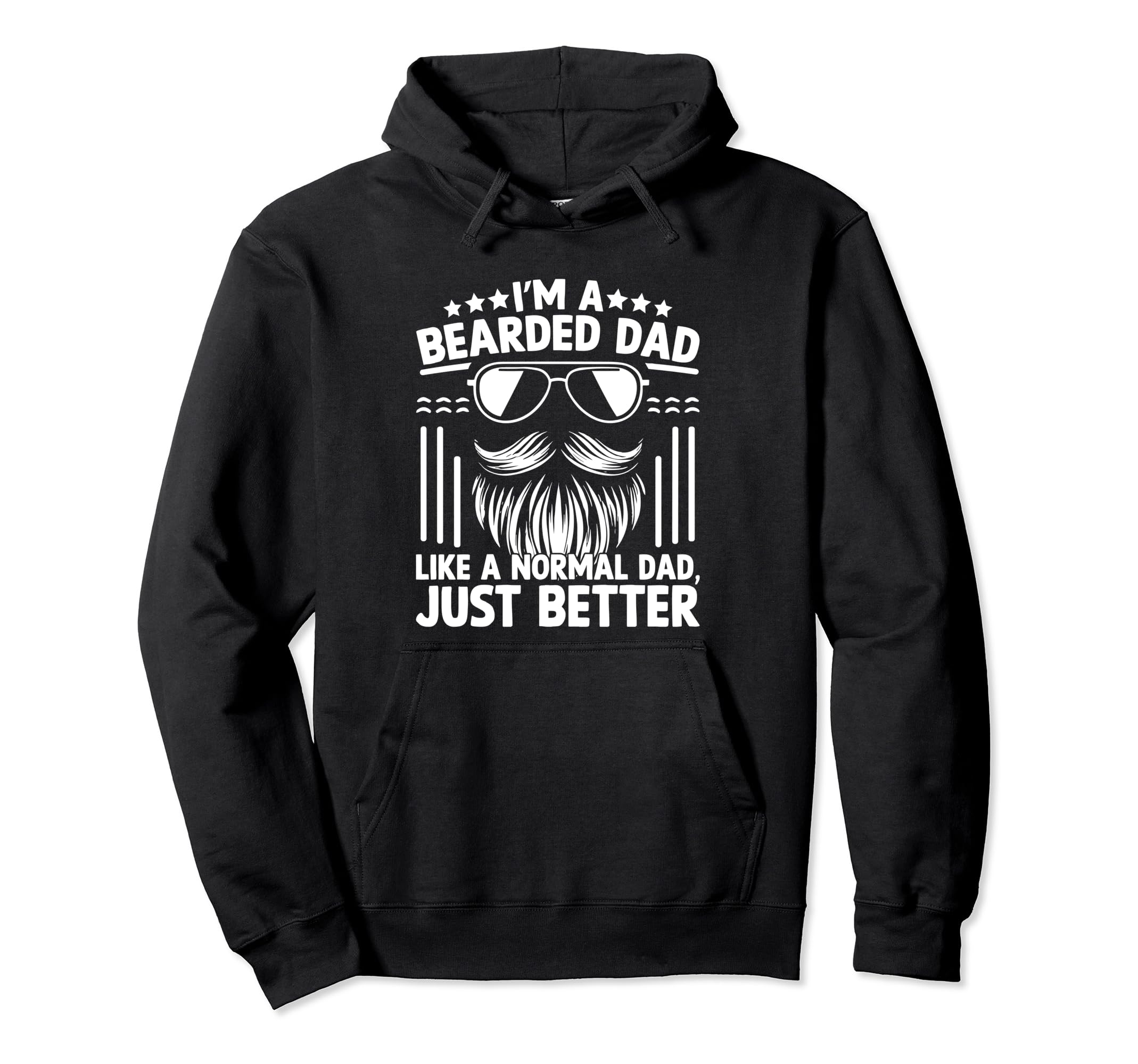 Im Bearded Dad Like Normal Dad Just Hoodie - Minimalist Print for Adults - T-Shirt, Sweatshirt, Hoodie