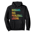 Pickleball Funny Husband Dad Legend Hoodie - Fun Novelty Design for Adults - T-Shirt, Sweatshirt, Hoodie