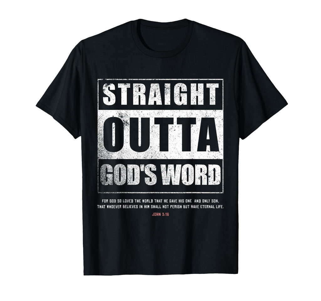 Straight Outta Gods Word John 3 16 T-Shirt - Custom Art Print for Adults - T-Shirt, Sweatshirt, Hoodie