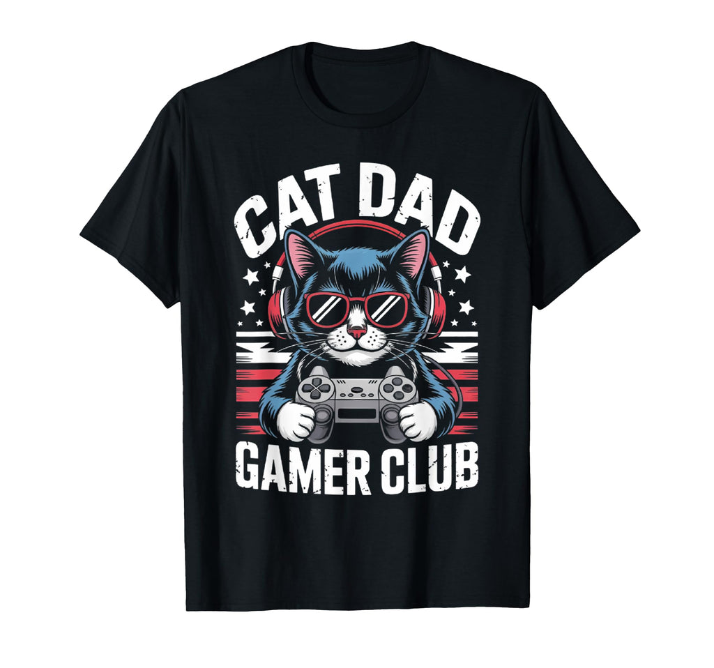 Funny Cat Dad Gamer Club Him Video T-Shirt - Novelty Apparel Men Women - T-Shirt, Sweatshirt, Hoodie