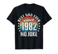 Best Dad World No Joke Dad Since 1982 T-Shirt - Minimalist Print for Adults - T-Shirt, Sweatshirt, Hoodie