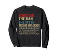 Bonus Dad Myth Bad Influence Sweatshirt - Minimalist Print for Adults - T-Shirt, Sweatshirt, Hoodie