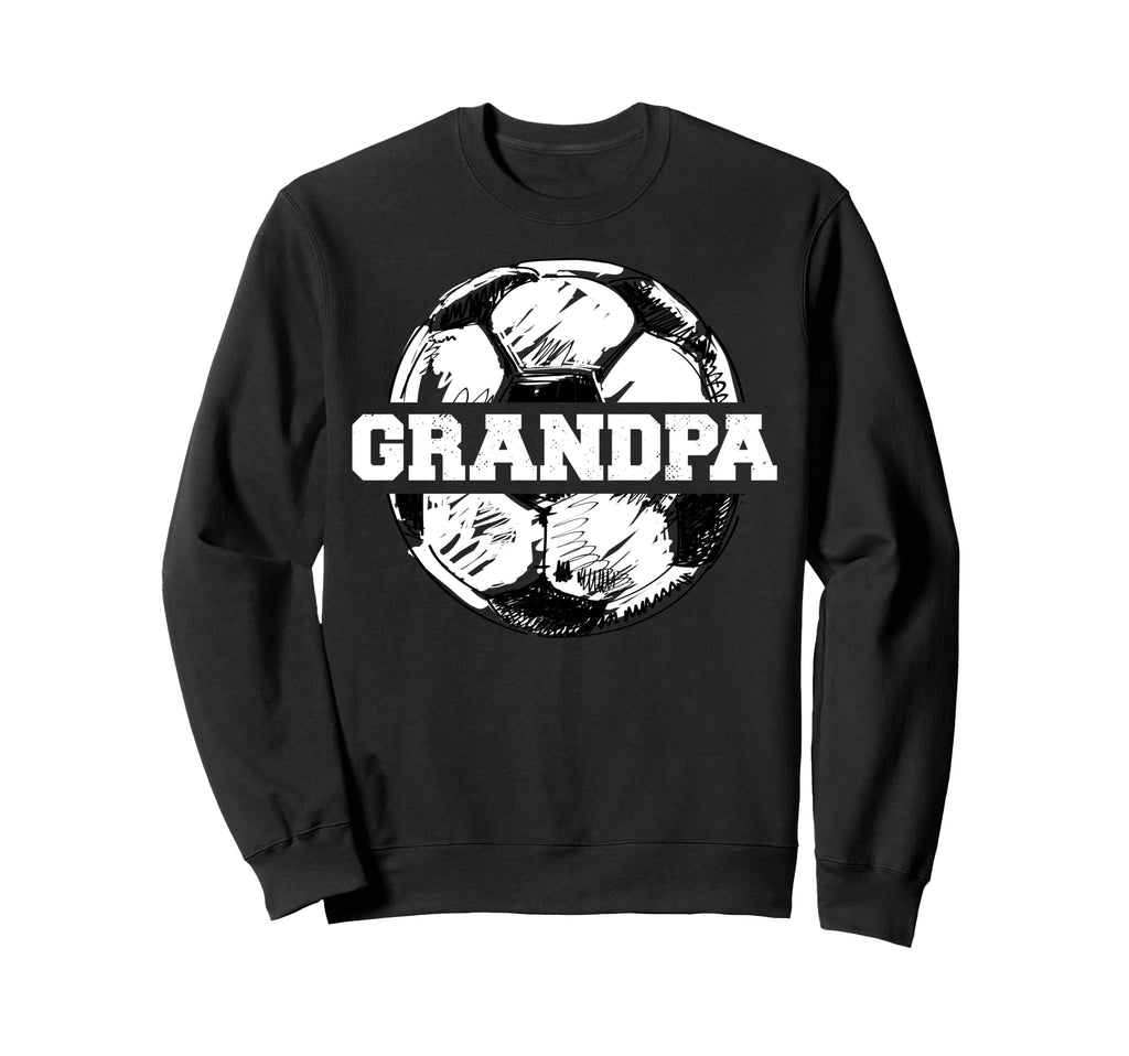Soccer Grandpa Funny Soccer Sweatshirt - Casual Everyday Wear Men Women - T-Shirt, Sweatshirt, Hoodie