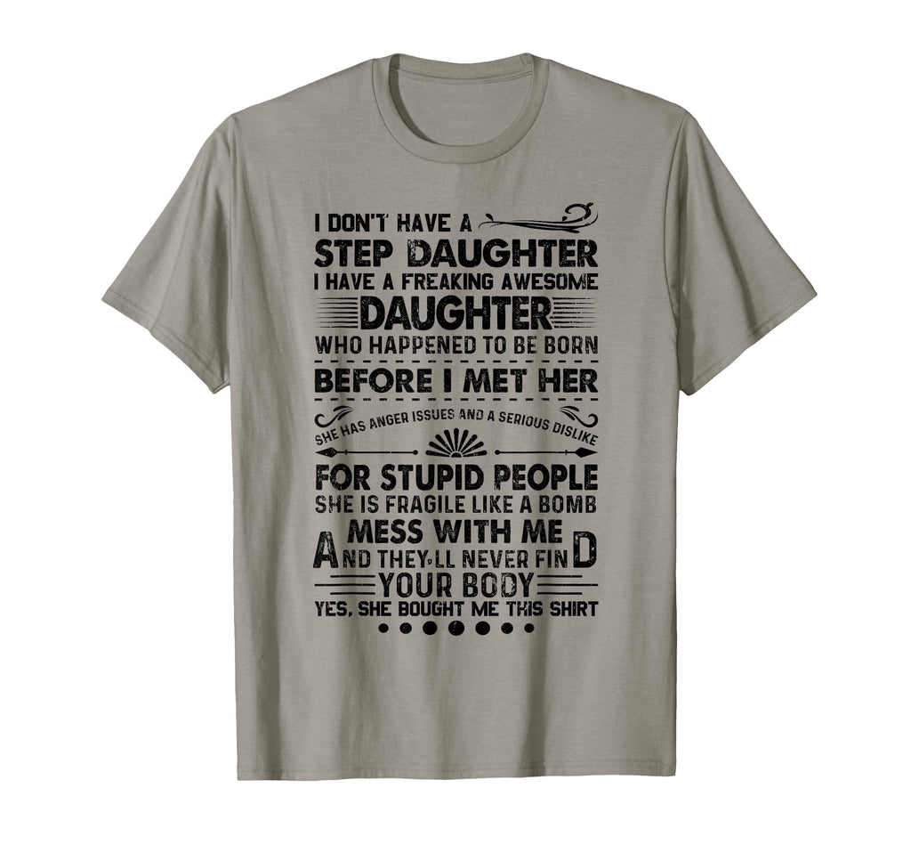 I Dont Have Stepdaughter Funny Step Dad T-Shirt - Graphic Print for Adults - T-Shirt, Sweatshirt, Hoodie