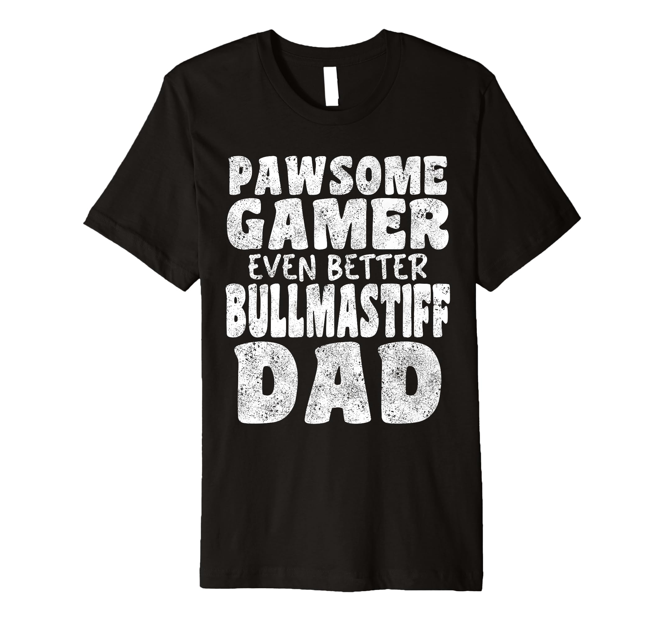Pawsome Gamer Even Better Bullmastiff T-Shirt - Streetwear Style Unisex - T-Shirt, Sweatshirt, Hoodie