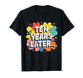 Ten Years Later Funny 10 Year Old 10Th T-Shirt - Trendy Graphic for Adults - T-Shirt, Sweatshirt, Hoodie