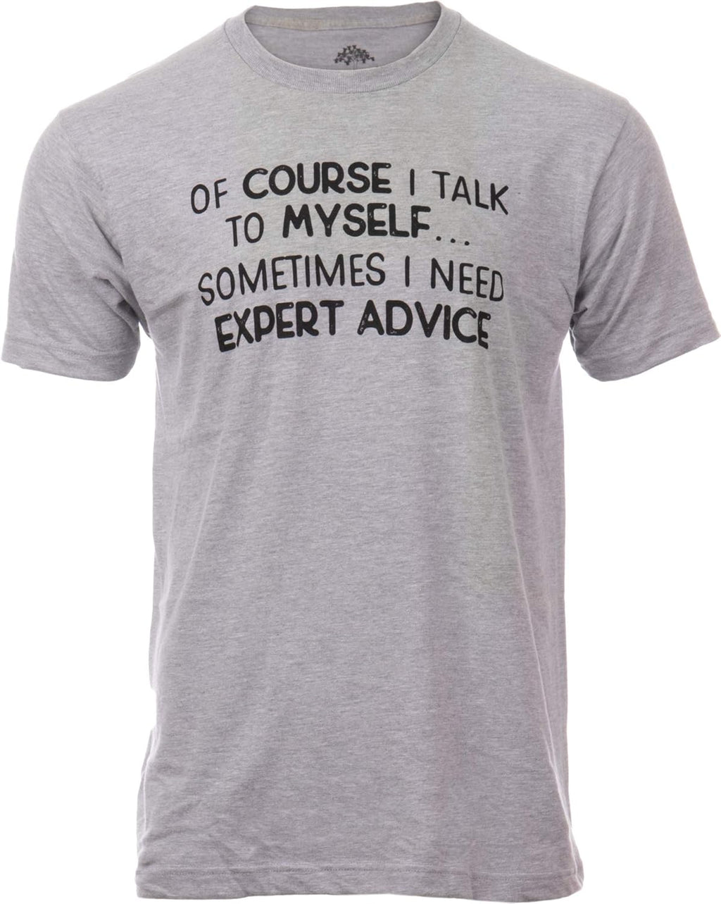 Of Course I Talk to Myself Sometimes Need Expert - Adult & Kids T-Shirts, Sweatshirts & Hoodies apparel design preview 1