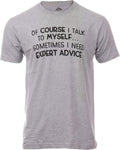 Of Course I Talk to Myself Sometimes Need Expert - Adult & Kids T-Shirts, Sweatshirts & Hoodies apparel design preview 1
