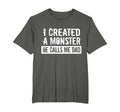 I Created Monster He Calls Me Dad T-Shirt - Custom Art Print for Adults - T-Shirt, Sweatshirt, Hoodie