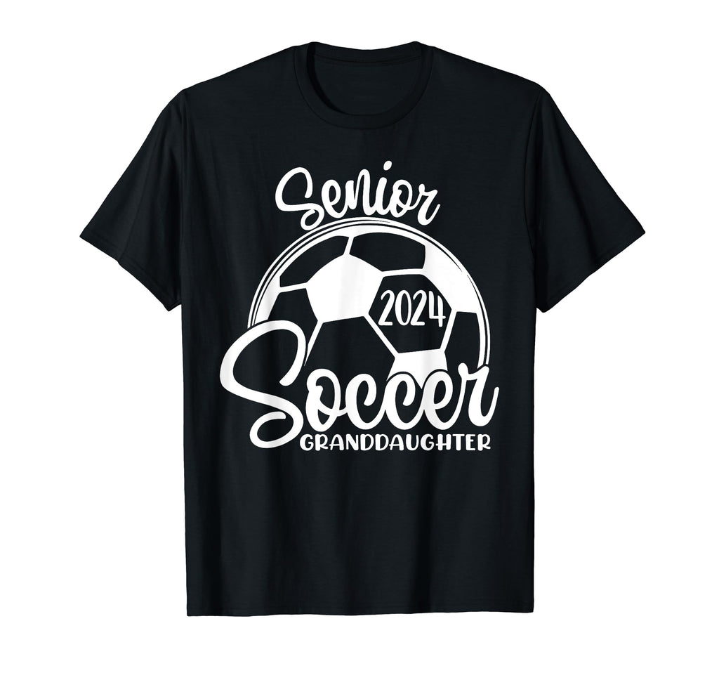 Senior Soccer Granddaughter 2024 Class T-Shirt - Streetwear Style Unisex - T-Shirt, Sweatshirt, Hoodie