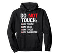 Do Not Touch My Truck Beer Tools Daughter Hoodie - Graphic Print Unisex - T-Shirt, Sweatshirt, Hoodie