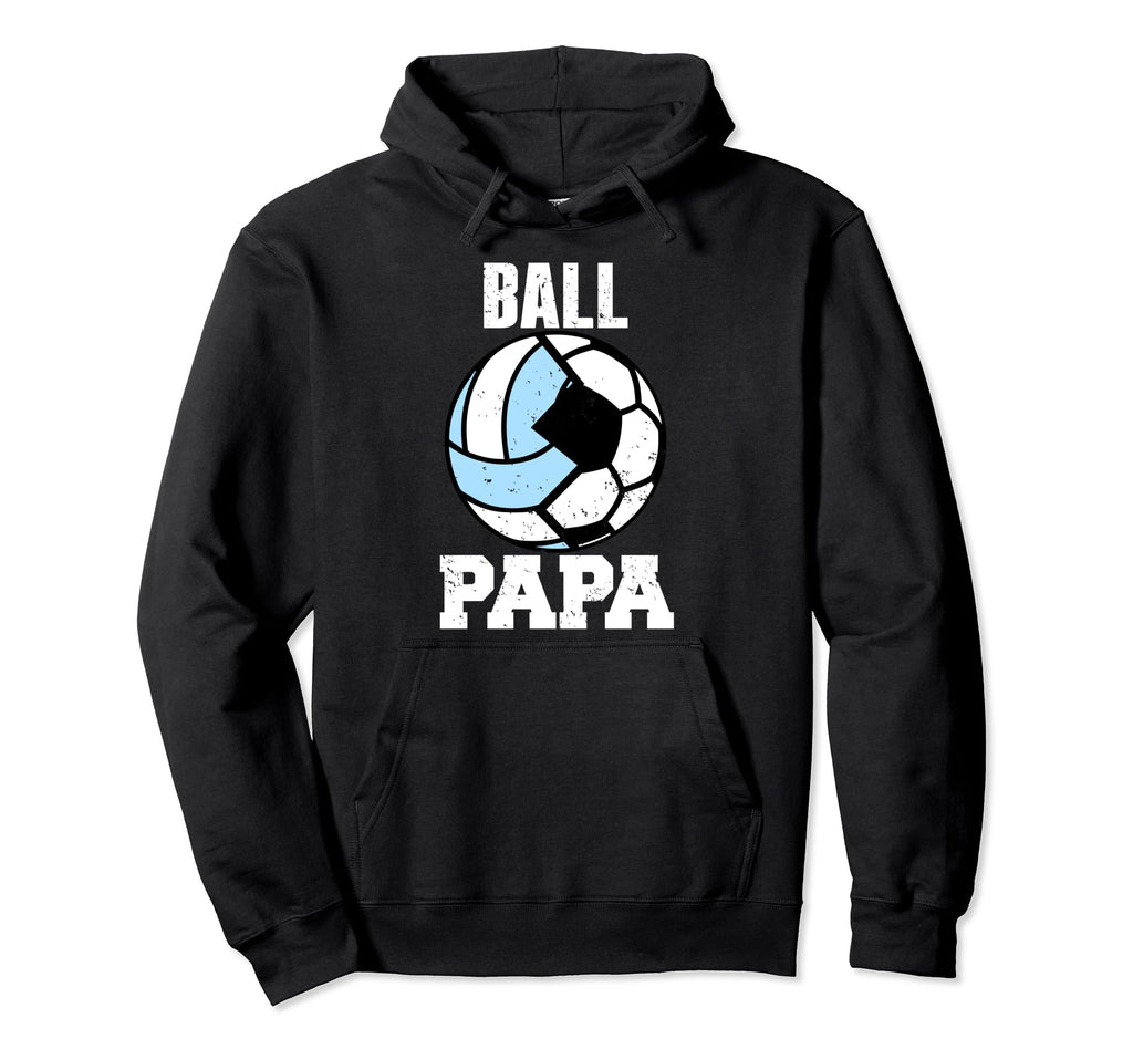 Ball Papa Funny Soccer Volleyball Papa Hoodie - Aesthetic Graphic Men Women - T-Shirt, Sweatshirt, Hoodie