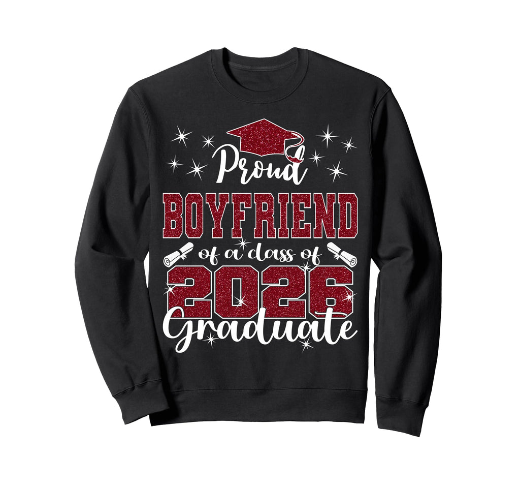Super Proud Boyfriend 2026 Graduate Sweatshirt - Trendy Graphic Unisex - T-Shirt, Sweatshirt, Hoodie