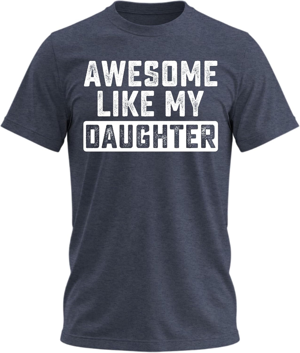 Awesome Like My Daughter Funny Humor Novelty for - Adult & Kids T-Shirts, Sweatshirts & Hoodies apparel design preview 1