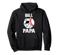 Ball Papa Funny Baseball Volleyball Hoodie - Novelty Apparel for Adults - T-Shirt, Sweatshirt, Hoodie