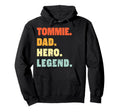 Tommie Dad Hero Legend Hoodie - Casual Everyday Wear Men Women - T-Shirt, Sweatshirt, Hoodie