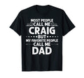 Craig Gift Name Funny Fathers Day T-Shirt - Fun Novelty Design Unisex - T-Shirt, Sweatshirt, Hoodie