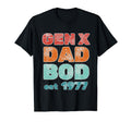 1977 Generation X Gen X Dad Bod T-Shirt - Fun Novelty Design for Adults - T-Shirt, Sweatshirt, Hoodie