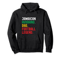 Jamaican Dad Husband Football Legend Hoodie - Graphic Print Unisex - T-Shirt, Sweatshirt, Hoodie