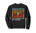 Kindergarten Graduate Dad Proud Sweatshirt - Novelty Apparel Men Women - T-Shirt, Sweatshirt, Hoodie