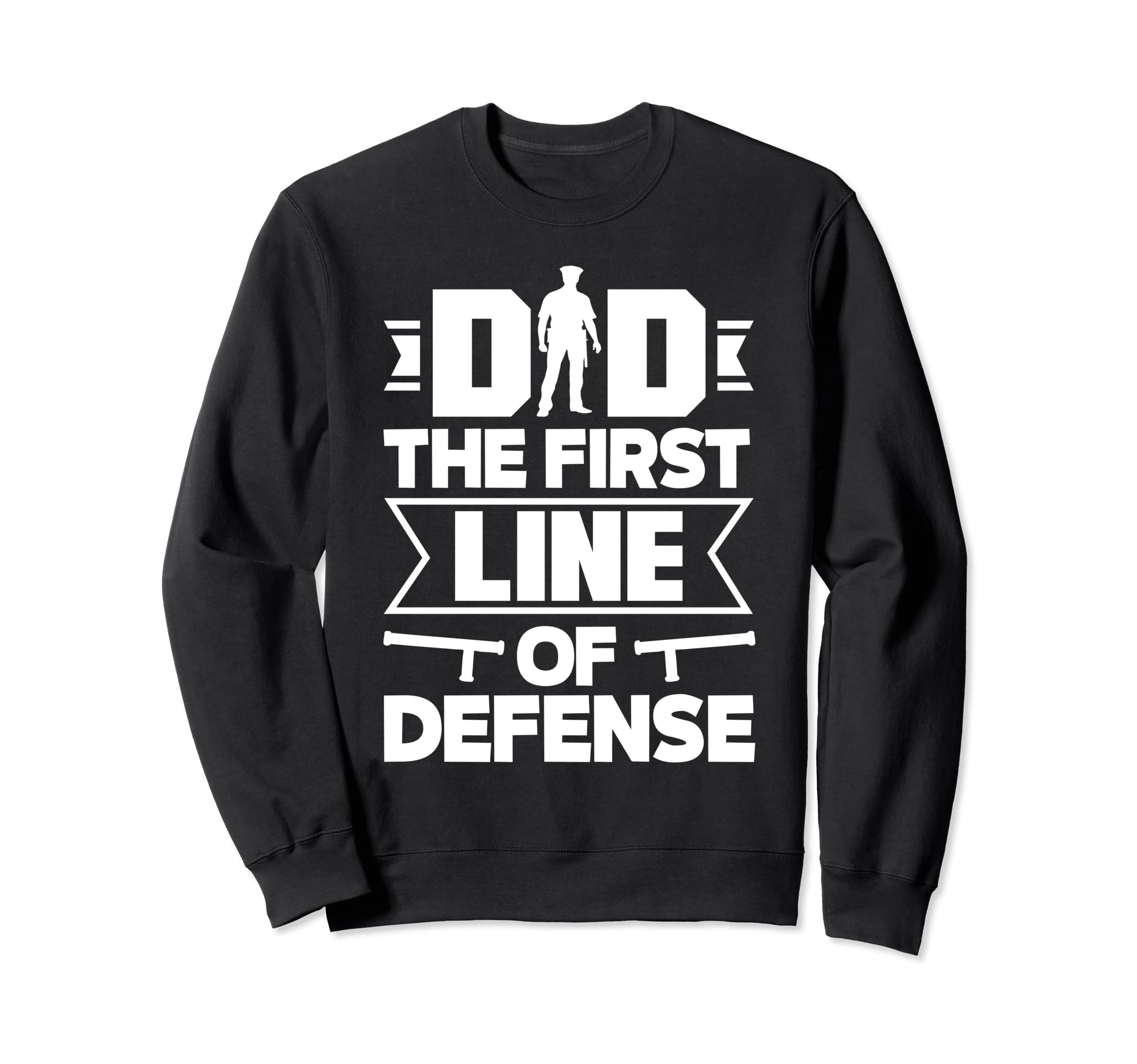 Dad First Line Defense Fathers Day Sweatshirt - Custom Art Print Unisex - T-Shirt, Sweatshirt, Hoodie