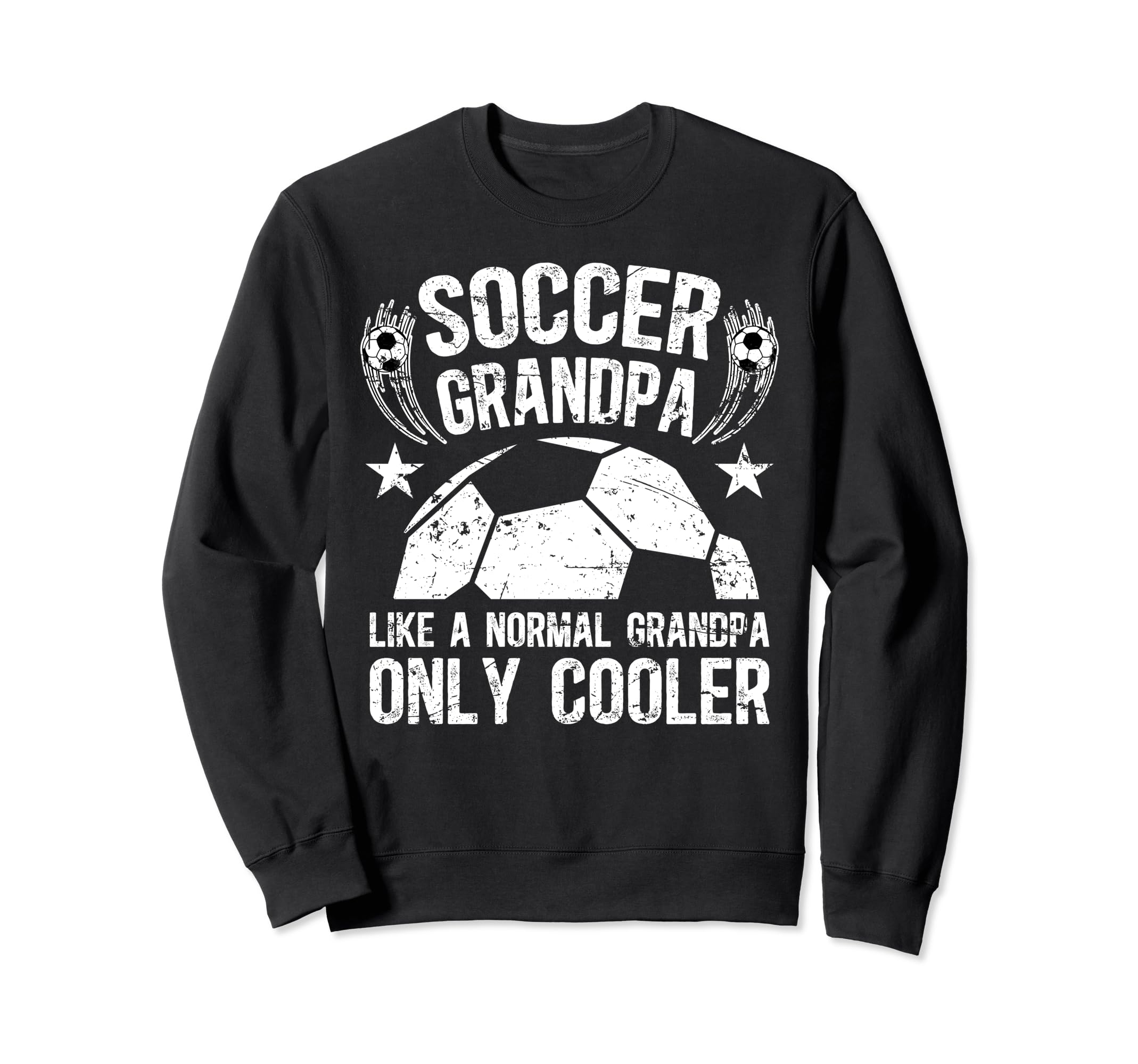 Soccer Grandpa Soccer Player Sweatshirt - Fun Novelty Design Unisex - T-Shirt, Sweatshirt, Hoodie