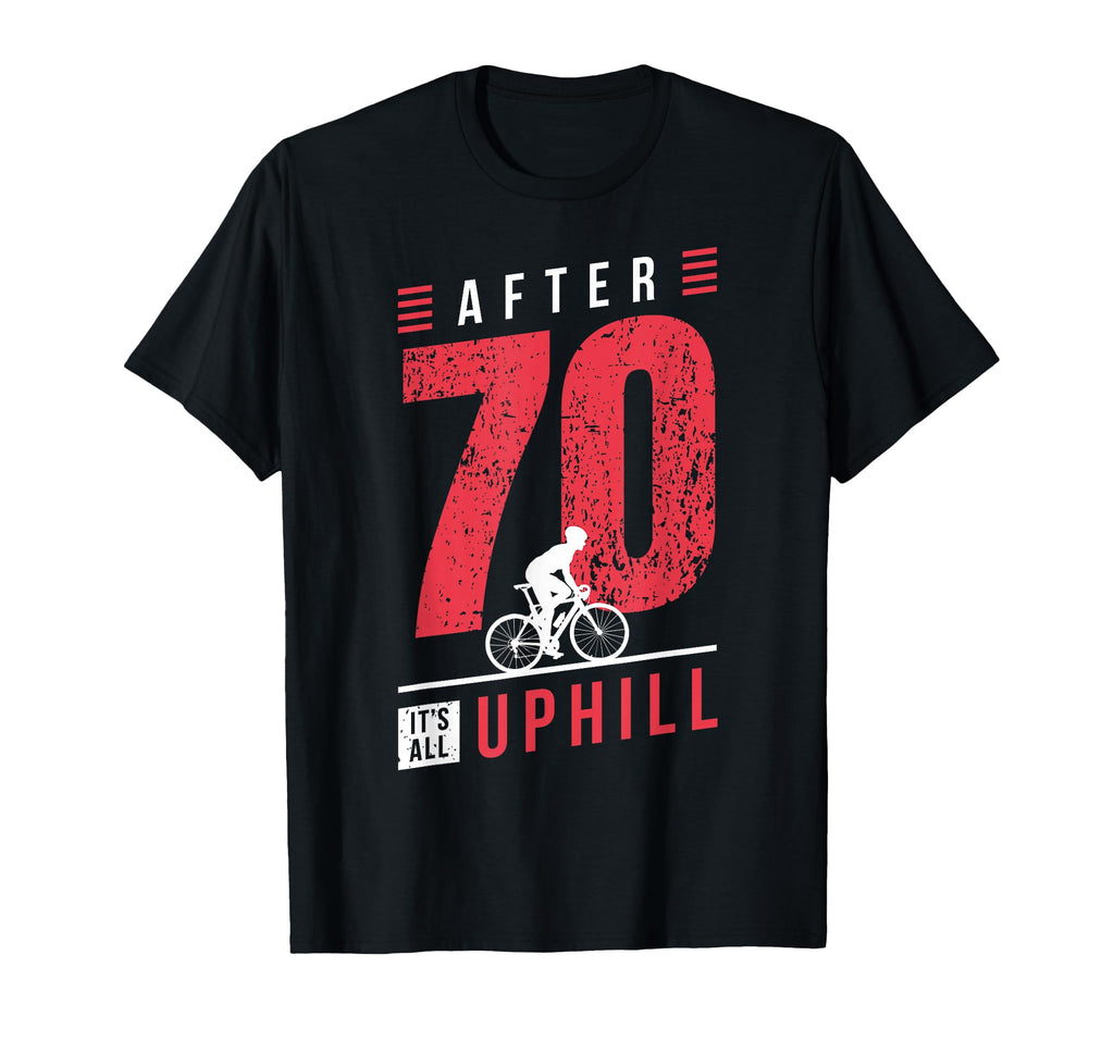 Cyclist 70Th Birthday Cycling Dad T-Shirt - Casual Everyday Wear Unisex - T-Shirt, Sweatshirt, Hoodie