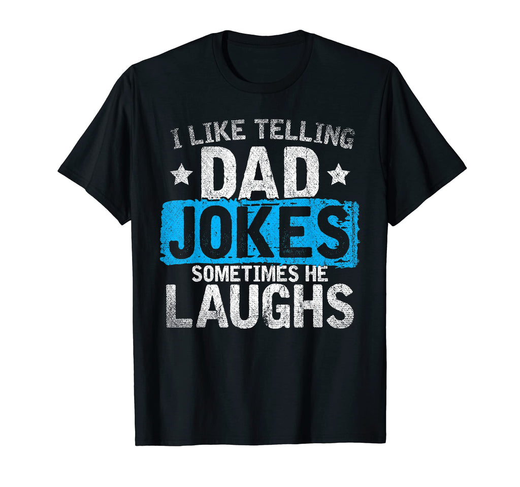 Fathers Day Funny Puns Humorous I T-Shirt - Custom Art Print for Adults - T-Shirt, Sweatshirt, Hoodie