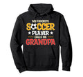 Soccer Player Calls Me Grandpa Sports Hoodie - Unique Graphic Unisex - T-Shirt, Sweatshirt, Hoodie