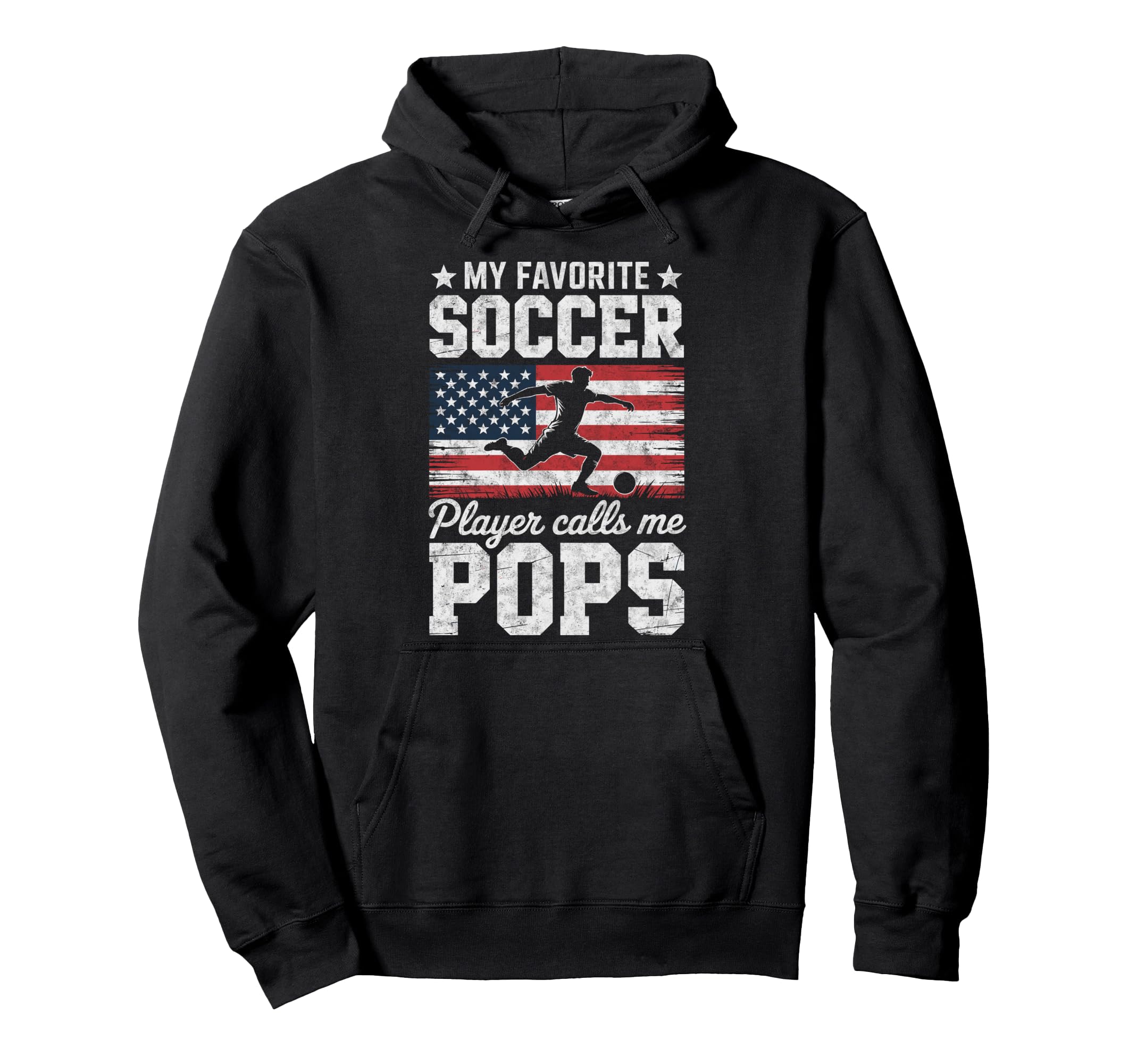 My Favorite Soccer Player Calls Me Pops Hoodie - Graphic Print Unisex - T-Shirt, Sweatshirt, Hoodie