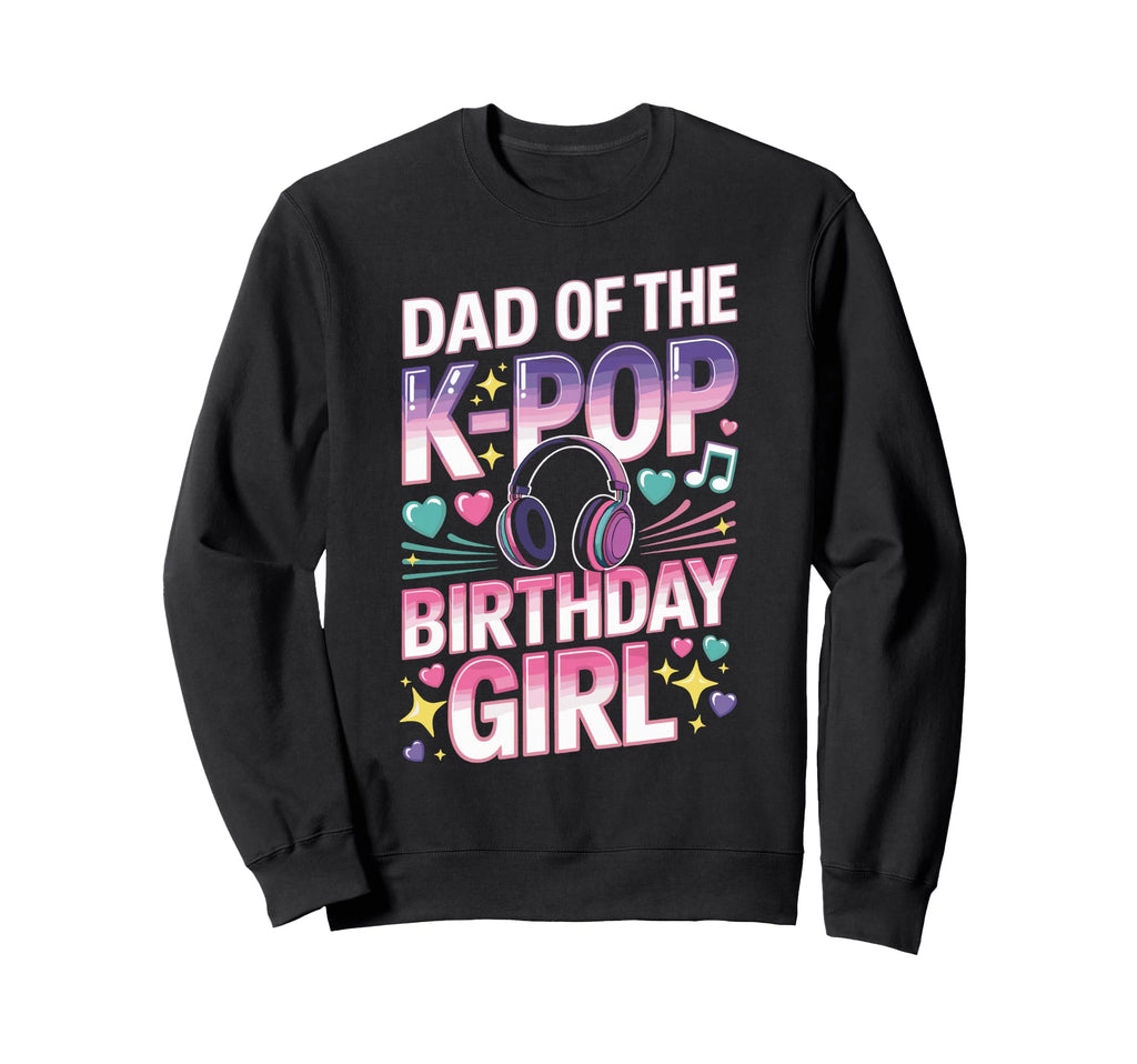 Kpop Outifit Korean Pop Dad K Sweatshirt - Fun Novelty Design for Adults - T-Shirt, Sweatshirt, Hoodie
