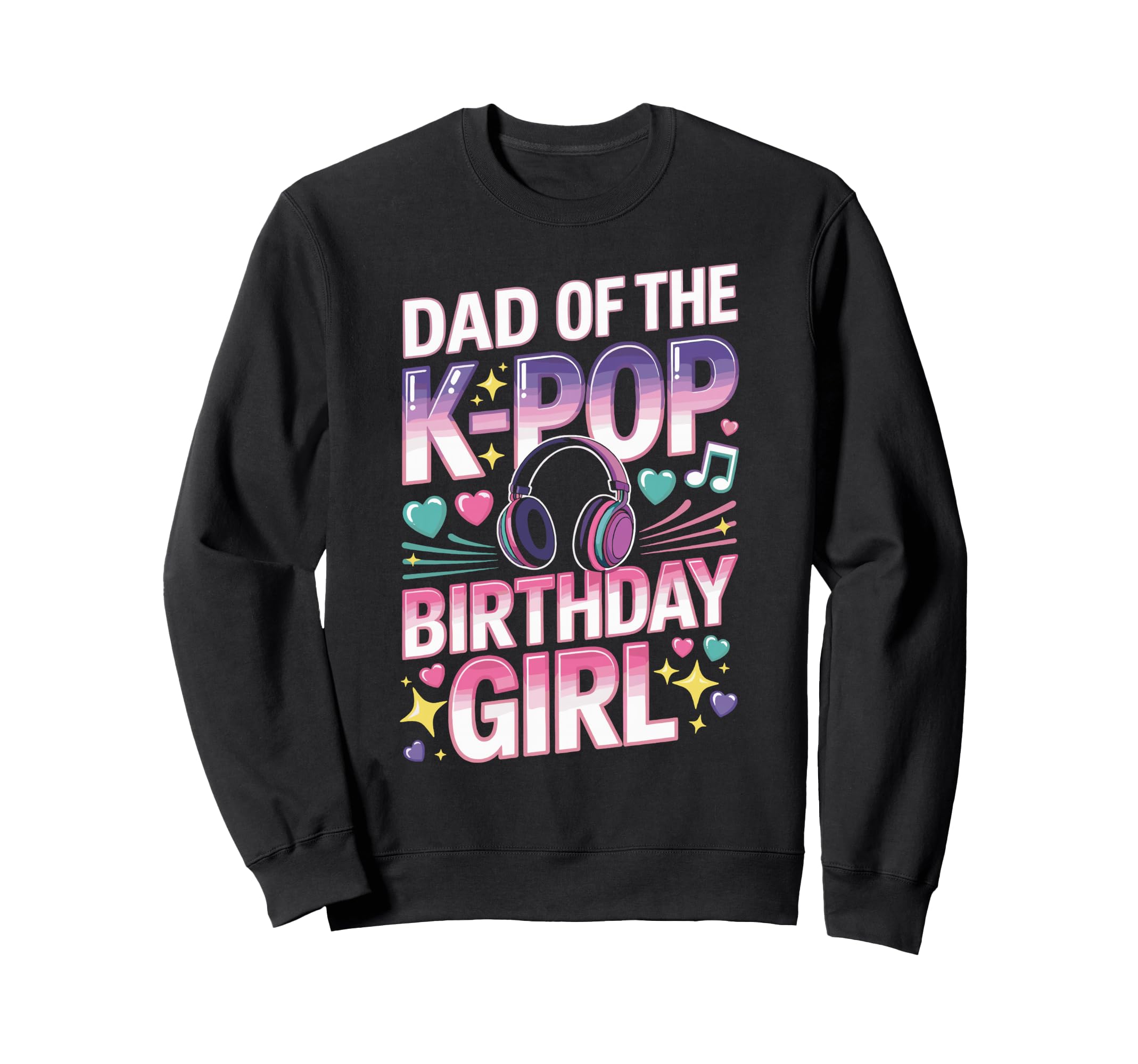 Kpop Outifit Korean Pop Dad K Sweatshirt - Fun Novelty Design for Adults - T-Shirt, Sweatshirt, Hoodie