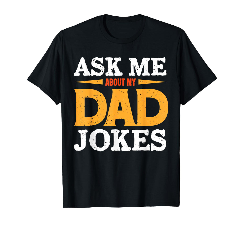 Funny Dad Father Jokes Pun Vibes Gifts T-Shirt - Unique Graphic for Adults - T-Shirt, Sweatshirt, Hoodie