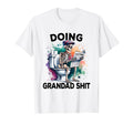 Doing Grandad Shit Funny Grandpa T-Shirt - Aesthetic Graphic Men Women - T-Shirt, Sweatshirt, Hoodie