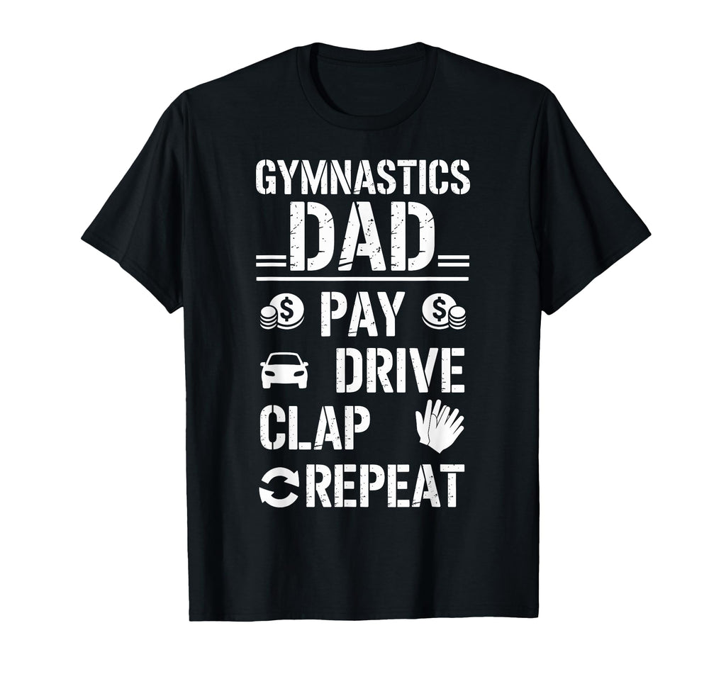 Funny Gymnastics Dad Joke Pay Drive Clap T-Shirt - Custom Art Print Unisex - T-Shirt, Sweatshirt, Hoodie