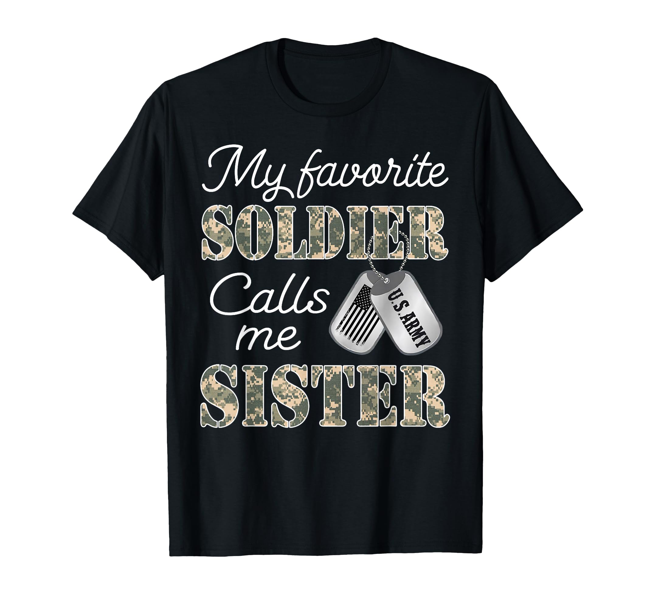 My Favorite Soldier Calls Me Sister T-Shirt - Minimalist Print Unisex - T-Shirt, Sweatshirt, Hoodie