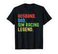 Husband Dad Sim Racing Legend Racing T-Shirt - Novelty Apparel Men Women - T-Shirt, Sweatshirt, Hoodie