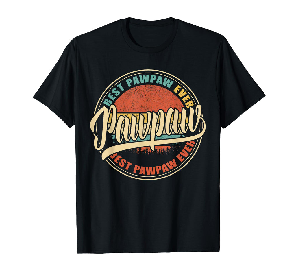 Best Pawpaw Ever Funny Gifts Dad T-Shirt - Streetwear Style for Adults - T-Shirt, Sweatshirt, Hoodie