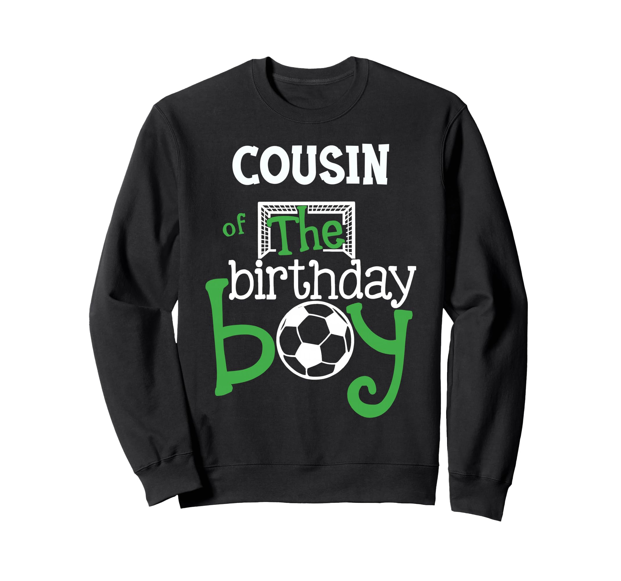 Cousin Birthday Soccer Player Sweatshirt - Graphic Print for Adults - T-Shirt, Sweatshirt, Hoodie