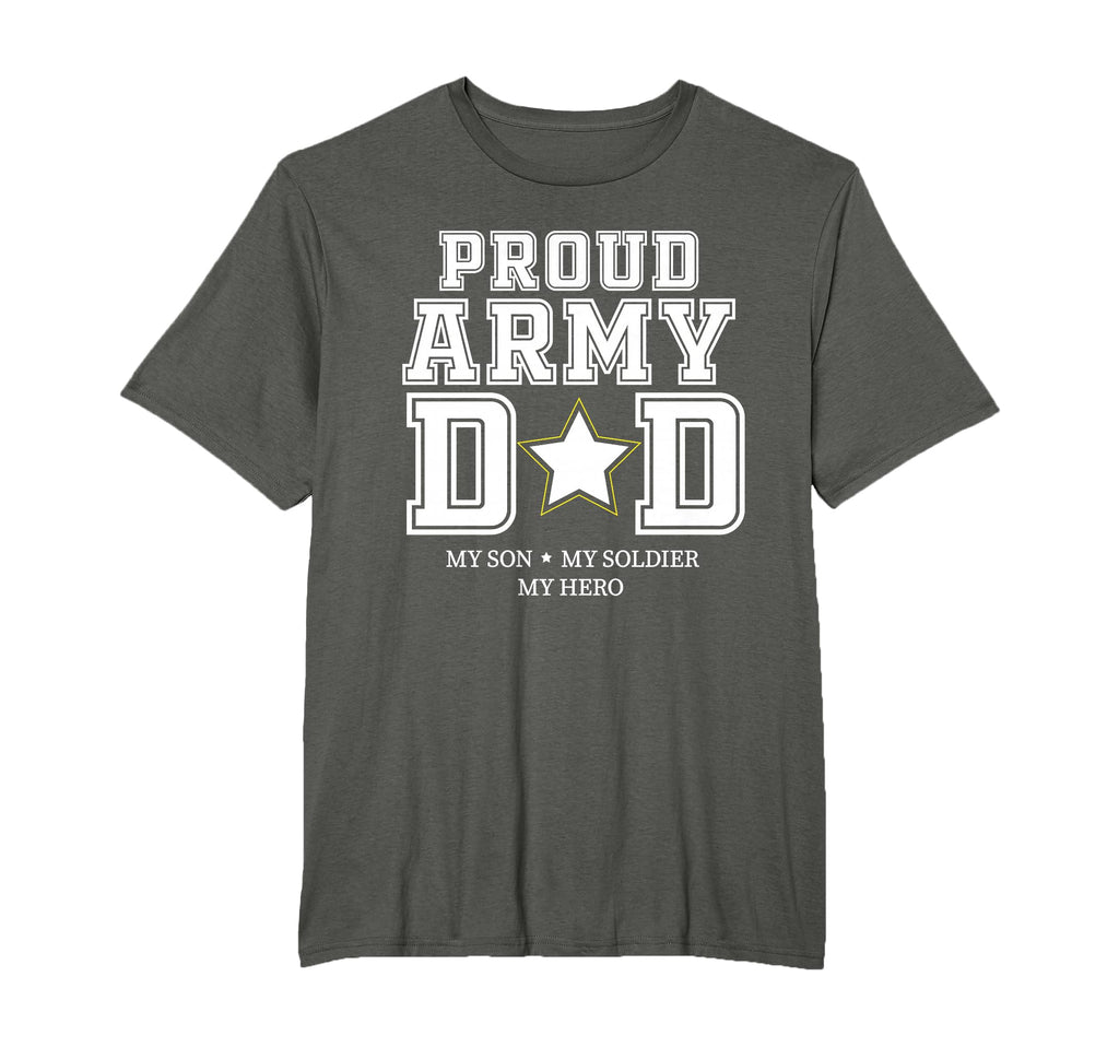Proud Army Dad My Son My Soldier My T-Shirt - Fun Novelty Design Men Women - T-Shirt, Sweatshirt, Hoodie