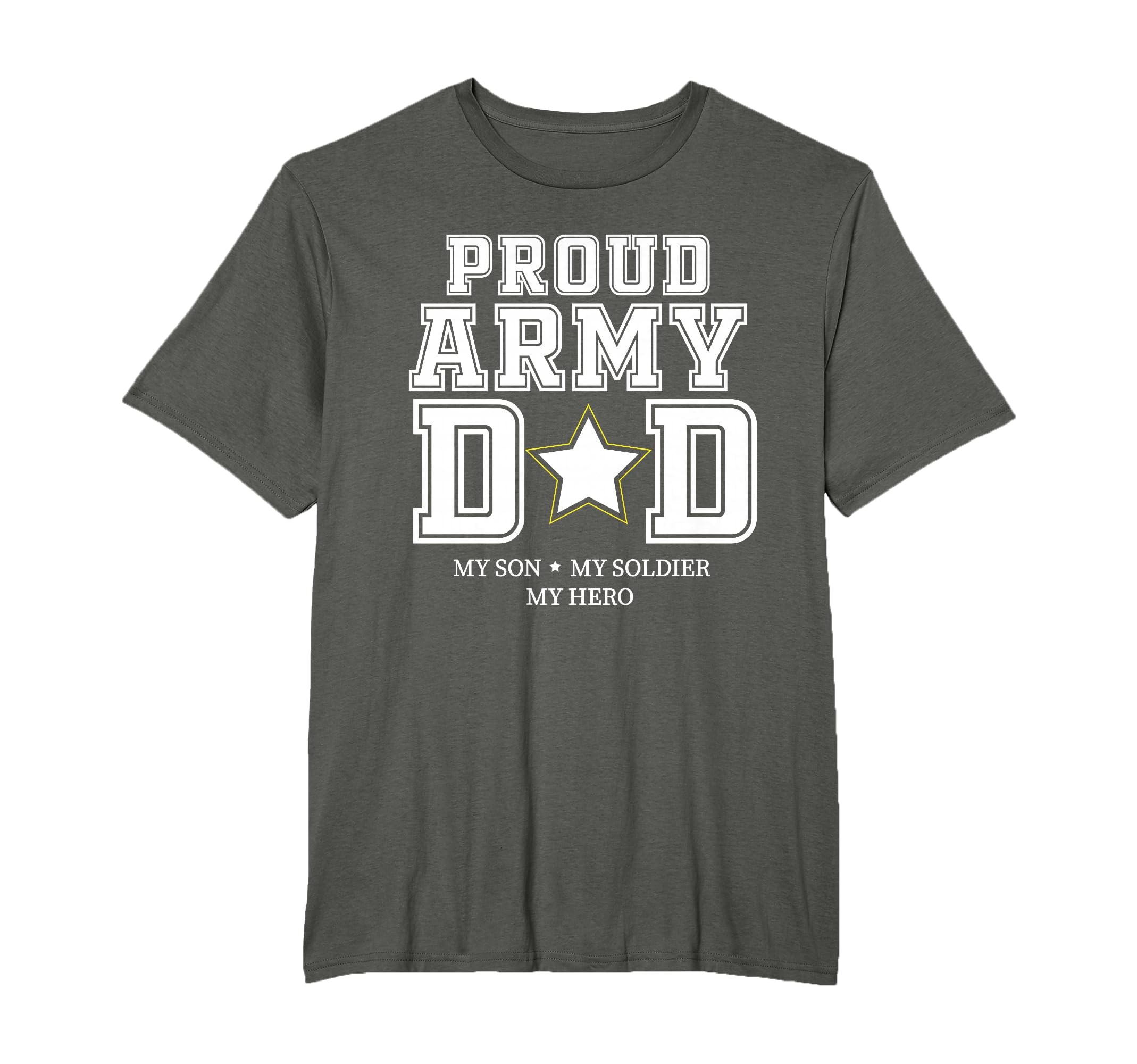 Proud Army Dad My Son My Soldier My T-Shirt - Fun Novelty Design Men Women - T-Shirt, Sweatshirt, Hoodie
