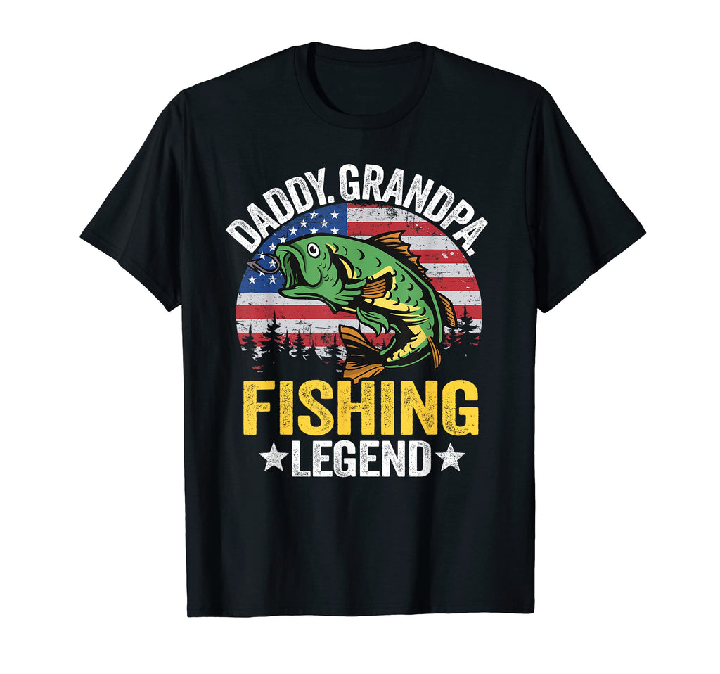 Daddy Grandpa Fishing Legend American T-Shirt - Novelty Apparel Men Women - T-Shirt, Sweatshirt, Hoodie