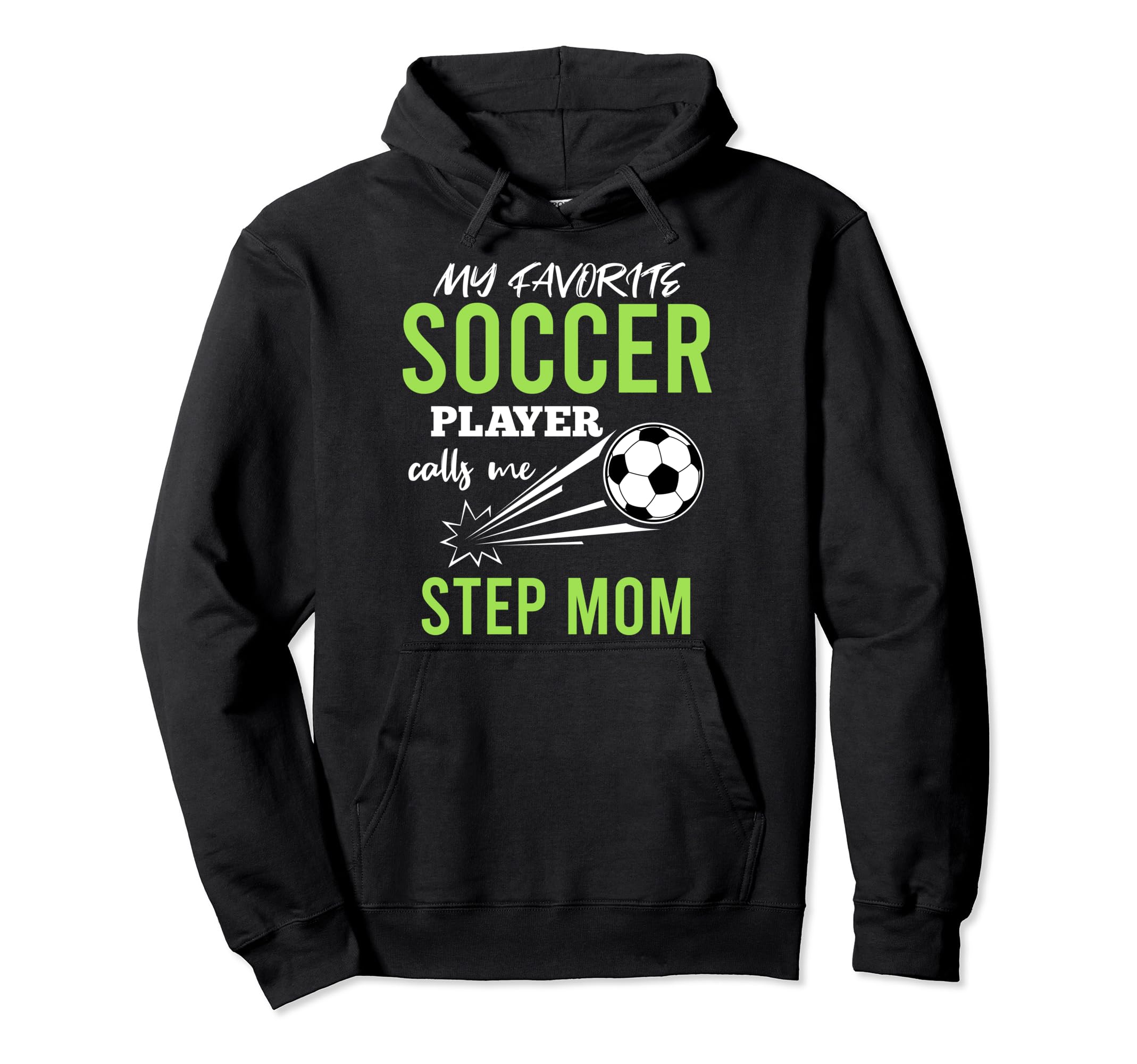 Soccer Step Mom My Favorite Player Hoodie - Trendy Graphic for Adults - T-Shirt, Sweatshirt, Hoodie