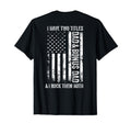 Back I Have Two Titles Dad Bonus Dad T-Shirt - Unique Graphic Unisex - T-Shirt, Sweatshirt, Hoodie