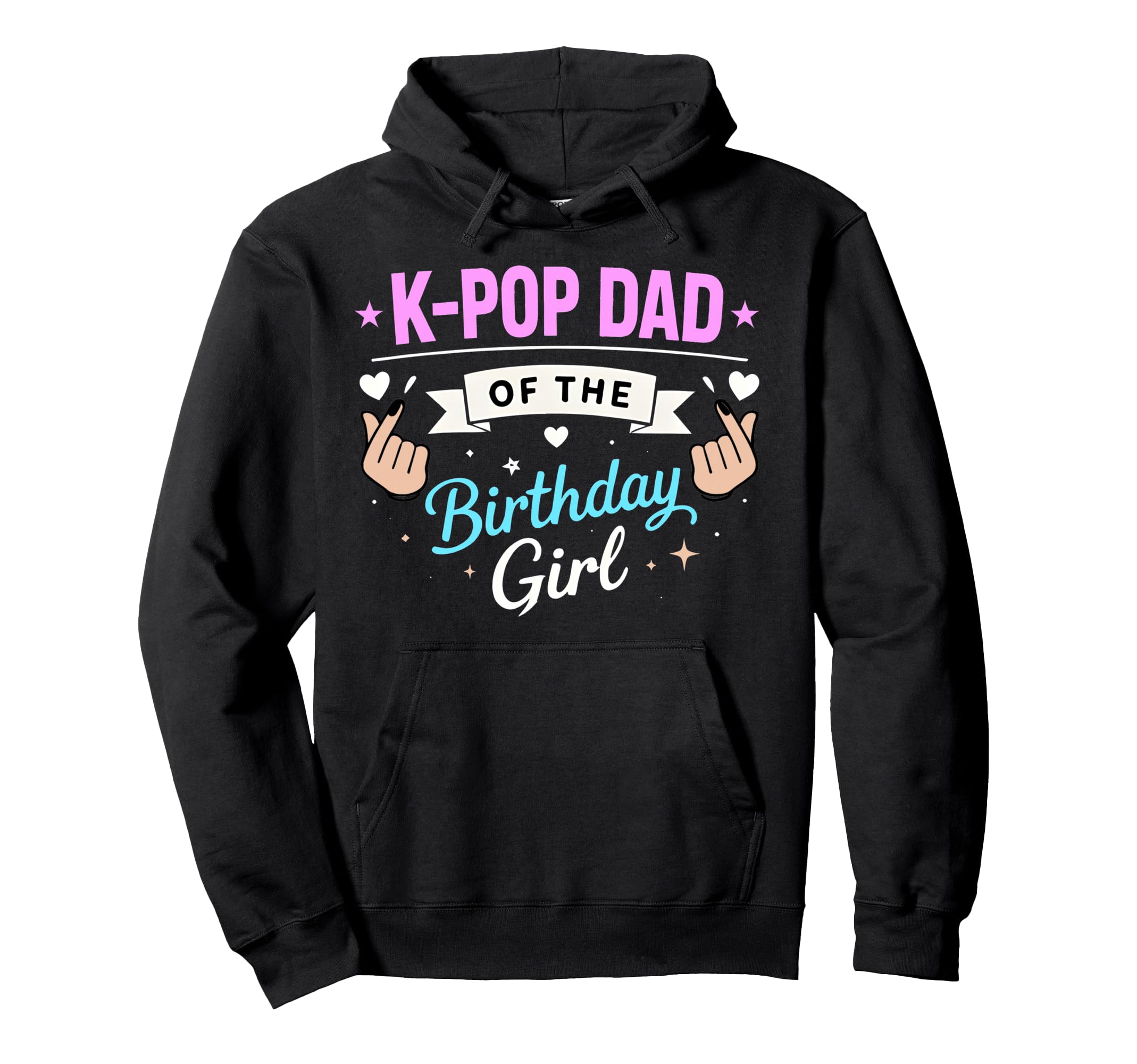 K Pop Birthday Dad K Pop Dad Birthday Hoodie - Graphic Print for Adults - T-Shirt, Sweatshirt, Hoodie