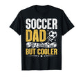Soccer Dad Like Normal Dad But Cooler T-Shirt - Novelty Apparel for Adults - T-Shirt, Sweatshirt, Hoodie
