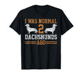Dachshund Wiener I Was Normal 2 Two Dog T-Shirt - Minimalist Print Unisex - T-Shirt, Sweatshirt, Hoodie
