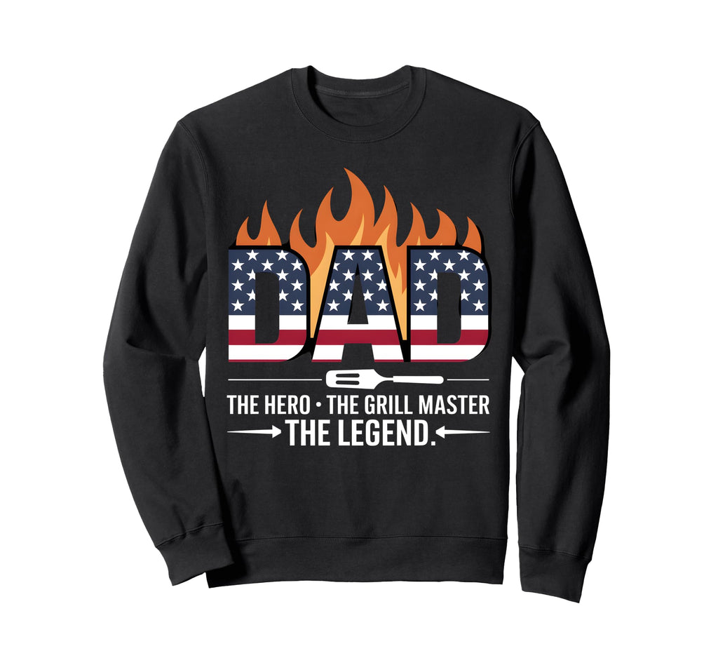 Dad Griller Master Hero Legend Usa Sweatshirt - Novelty Apparel Men Women - T-Shirt, Sweatshirt, Hoodie